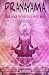 Pranayama - La science védique de la respiration by B. BOUTERFAS
