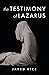 The Testimony of Lazarus