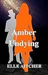 Amber Undying Amber Undying