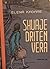 Shuaje dritën Vera! : novelë