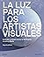 Luz para los artistas visuales by Richard Yot