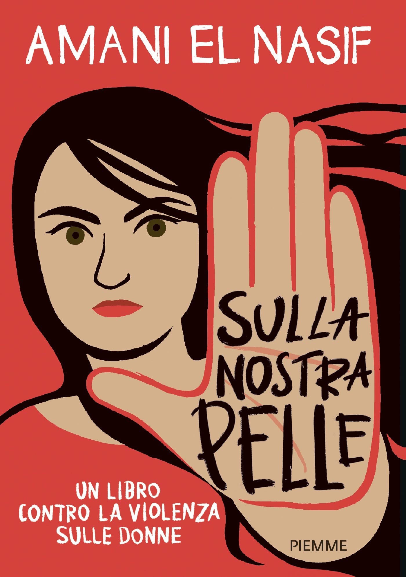 Sulla nostra pelle. Contro la violenza sulle donne (Italian Edition)