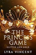 The Princess Game: Glitter and Gold