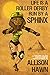 Life is a Roller Derby Run by a Sphinx