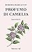 Profumo di camelia