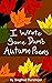 I Wrote Some Dumb Autumn Poems