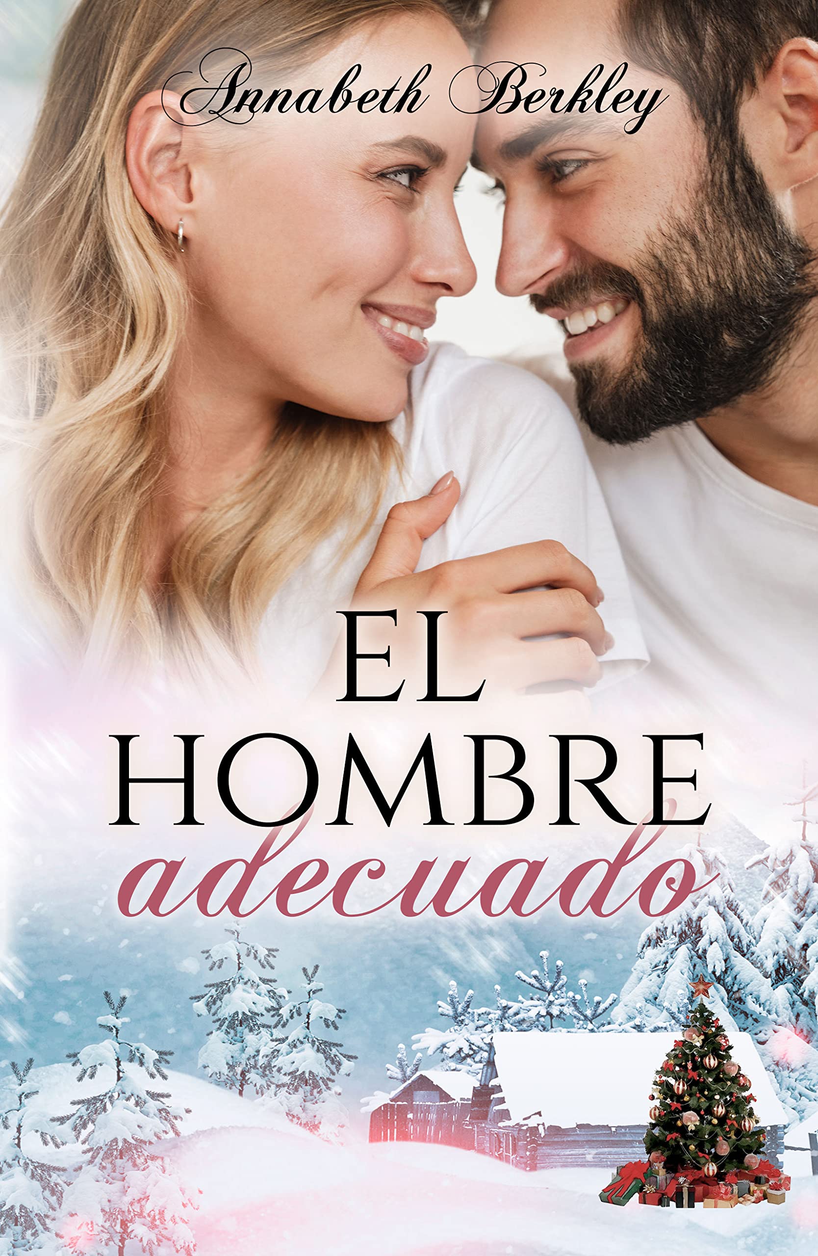 El hombre adecuado: Novela Romántica Contemporánea (Edentown nº 20) (Spanish Edition)
