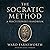 The Socratic Method: A Practitioner's Handbook