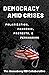 Democracy amid Crises: Pola...