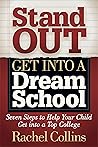 Stand Out, Get into a Dream School: Seven Steps to Help Your Child Get into a Top College