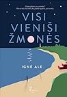 Visi vieniši žmonės by Ignė Ale