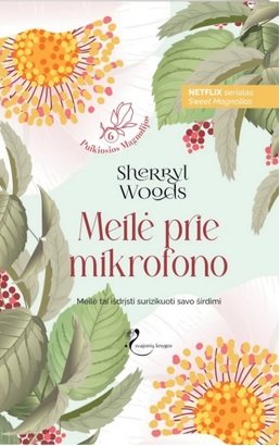 Meilė prie mikrofono (Puikiosios magnolijos, #6)
