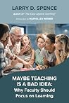 Maybe Teaching is...