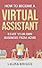 How to Become a Virtual Assistant: Start Your Own Business from Home