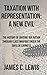 Taxation with Representation: A New Evil: The History of Dividing Our Nation through Class Warfare under the Guise of Fairness