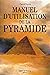 Manuel d'utilisation de la pyramide by Pascal Perrot