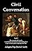 Civil Conversation: Book I ...