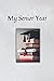 My Senior Year: Journal of ...
