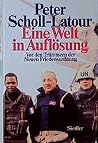 Eine Welt in Auflösung: Vor den Trümmern der neuen Friedensordnung (German Edition)