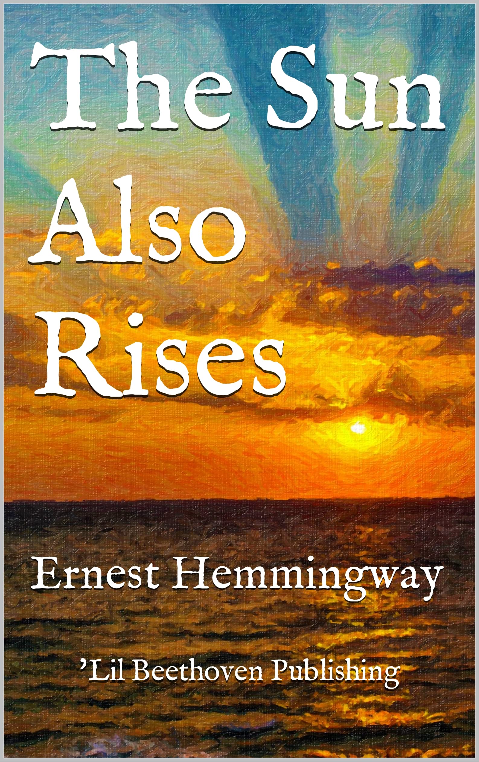 The Sun Also Rises