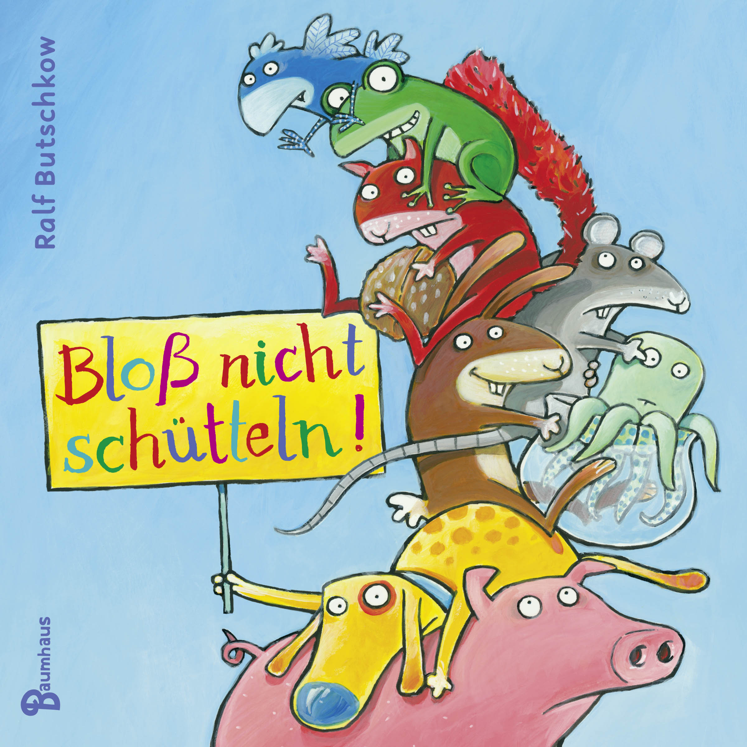 Bloß nicht schütteln! (Board book)