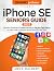iPhone SE Seniors Guide: Th...