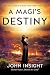 A Magi's Destiny