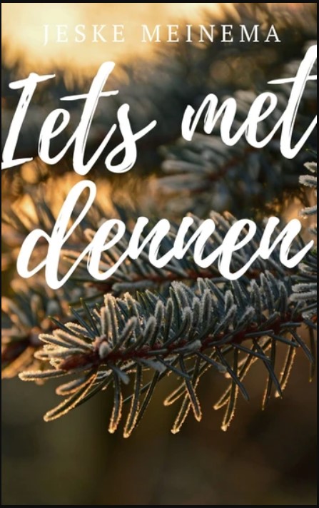 Iets met dennen (Iets met de Feestdagen #3)