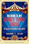 Welcome To My Blended Family Circus by Sharon Y. Edlin Welcome To My Blended Family Circus by Sharon Y. Edlin