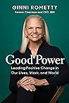 Good Power by Ginni Rometty