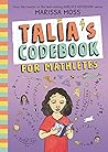 Talia's Codebook for Mathletes by Marissa Moss Talia's Codebook for Mathletes by Marissa Moss