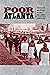 Poor Atlanta: Poverty, Race...