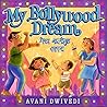 My Bollywood Dream by Avani Dwivedi