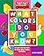 What Сolors Do You Know?: An Early Learning Board Book to teach Preschoolers and Toddlers ages 1 to 5 basic colors.
