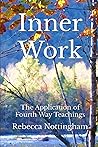 Inner Work: The Application of Fourth Way Teachings