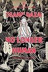 No Longer Human by Osamu Dazai