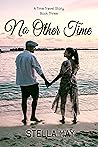 No Other Time (Upon A Time Book 3) No Other Time (Upon A Time Book 3)