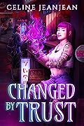 Changed by Trust