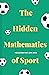 The Hidden Mathematics of Sport