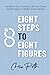8 Steps to 8 Figures: Transform Your Business Life from Stress And Struggle To Wealth And Freedom