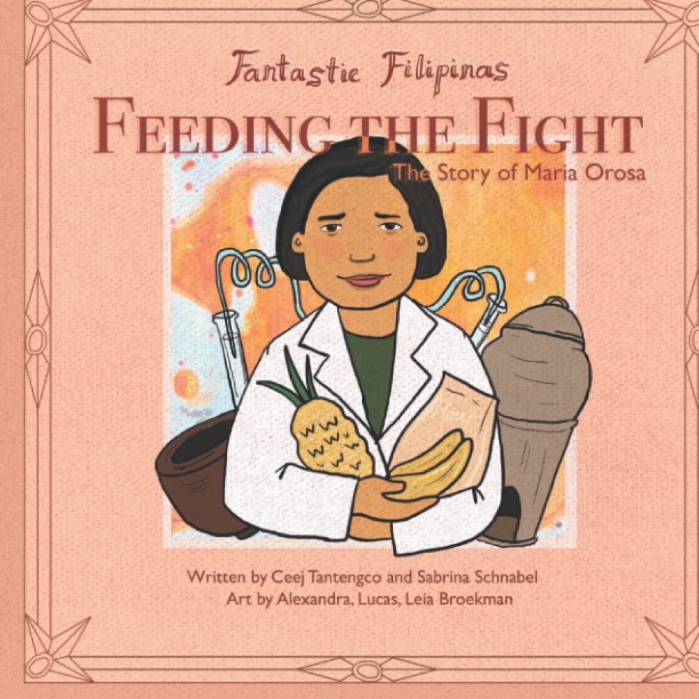 Fantastic Filipinas - Feeding the Fight: The Story of Maria Orosa (Paperback)