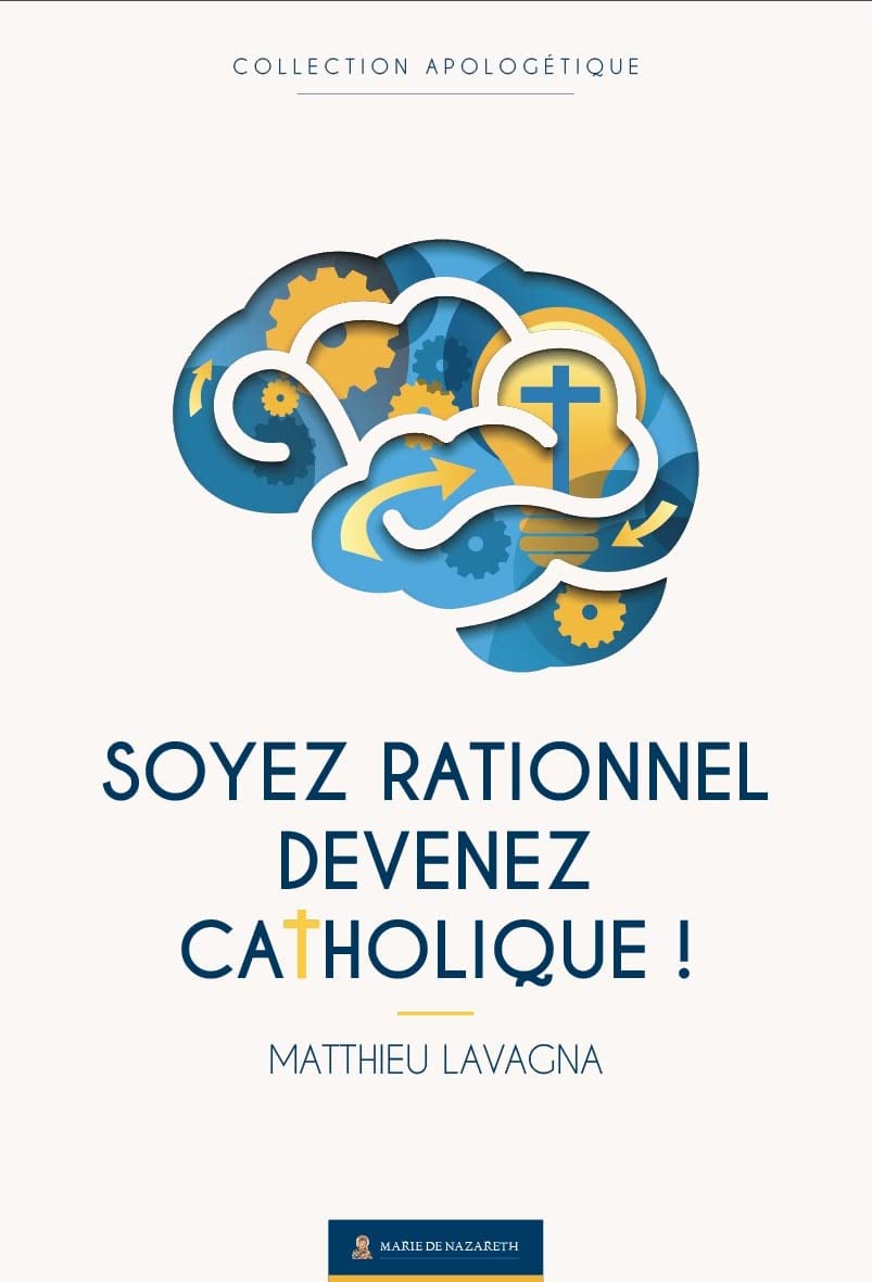 Soyez rationnel, devenez catholique (Paperback)