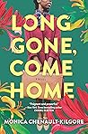 Long Gone, Come Home