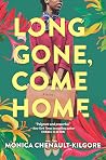 Long Gone, Come Home