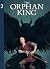 The Orphan King Vol. 2