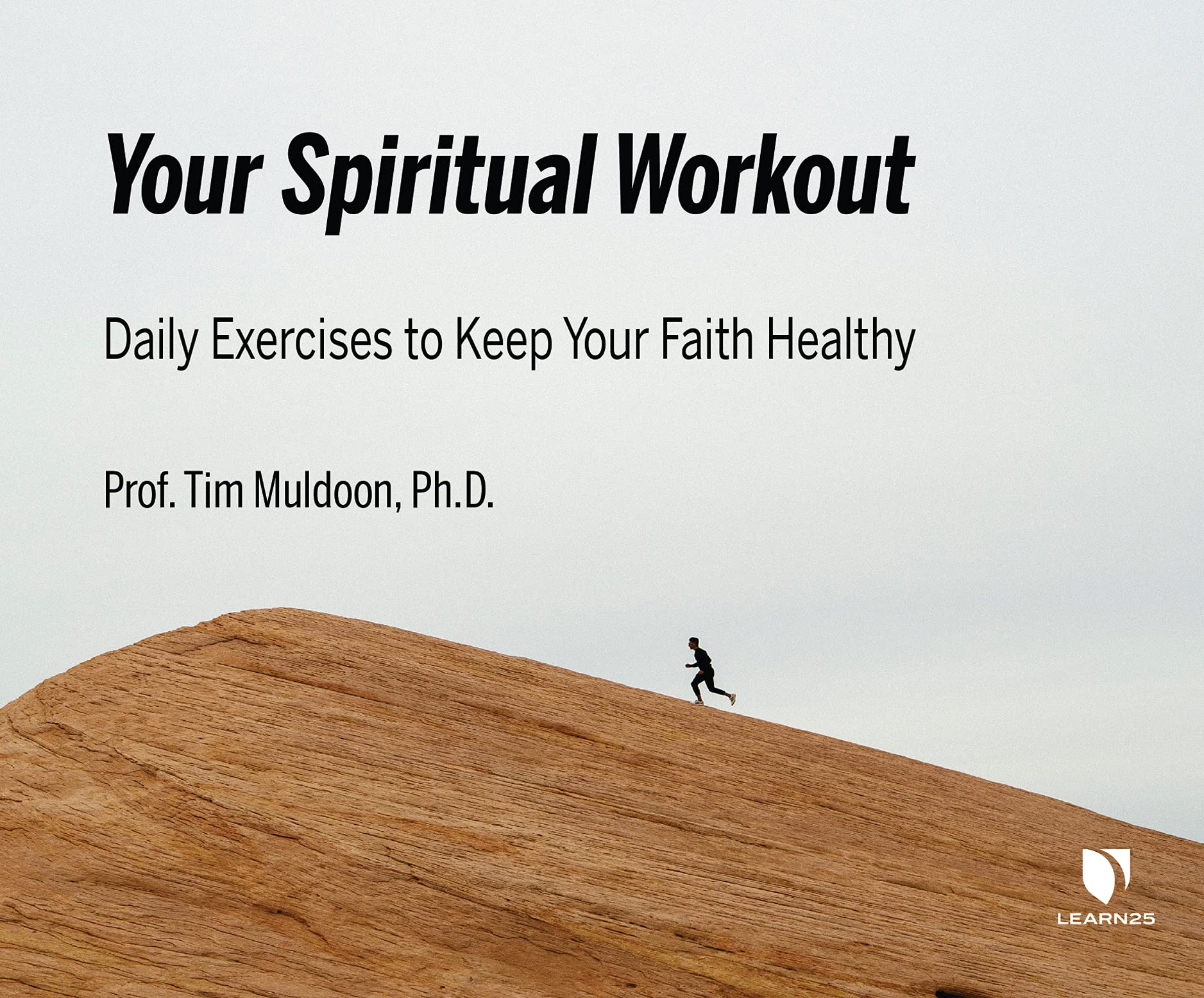 Your Spiritual Workout: Daily Exercises to Keep Your Faith Healthy (Audio CD)