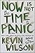 Now Is Not the Time to Panic: A Novel