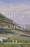 Manso e Humilde: ...