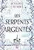 Les serpents argentés by Roshani Chokshi