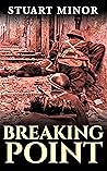 Breaking Point (The Second World War Series Book 12)